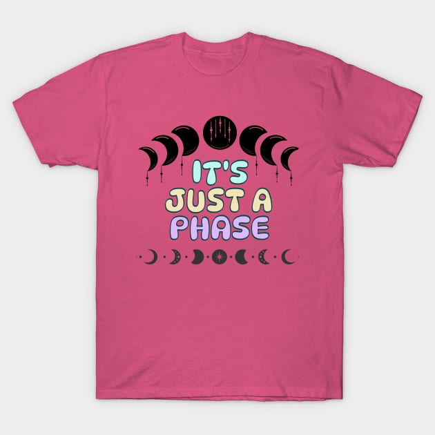 It's Just A Phase T-Shirt by Berlin Larch Creations